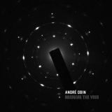 Andre Obin - Bridging the Void '2020