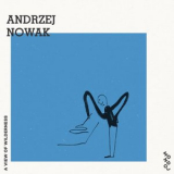Andrzej Nowak - A View of Wilderness '2018