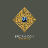 Eric Random - Two Faced '2018