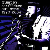 Mumpsy - Confidence Builders: 1998-2004 '2020