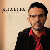 Khalifa - Hard Times for Dreamers '2018