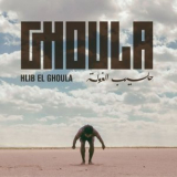 Ghoula - Hlib el Ghoula '2016