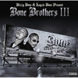 Bone Brothers - Bone Brothers III '2008