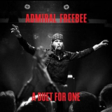 Admiral Freebee - A Duet For One '2017