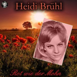 Heidi Bruhl - Rot Wie Der Mohn '2017