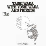 Tashi Wada with Yoshi Wada and Friends - FRKWYS Vol. 14 - Nue '2018