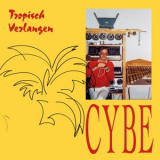 Cybe - Tropisch Verlangen '2017