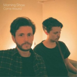 Morning Show - Come Around '2021