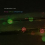 Jim Jarmusch - Father Mother Sister Brother (Original Music From The Film) '2025