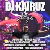 DJ Kairuz - Dj Kairuz & Amigos '2020