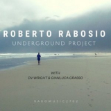 Roberto Rabosio - Underground Project '2018