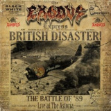 Exodus - British Disaster: The Battle of 89 (Live At The Astoria) '2024