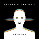 Magnetic Ensemble - Rainbow '2018