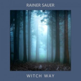Rainer Sauer - Witch Way '2020
