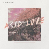 Eau Rouge - Acid Love '2021
