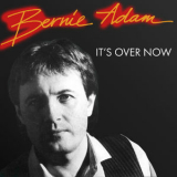 Bernie Adam - It's Over Now - A Movie Star '2025