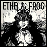 Ethel The Frog - Fight Back '2025