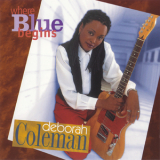 Deborah Coleman - Where Blue Begins '1998