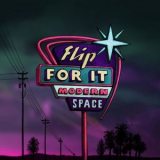 Modern Space - Flip for It '2018