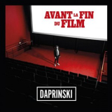 Daprinski - Avant la fin du film '2025