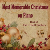 The ONeill Brothers - Most Memorable Christmas on Piano: Best of The ONeill Brothers '2018