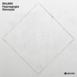 Bnjmn - Hypnagogia Remixed '2020