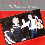 Tater Tate - The Fiddler and His Lady '1981
