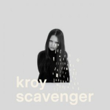 Kroy - Scavenger '2016