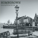 Homegrown - Homegrown (Feat. Michael De Jong) '2020