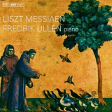 Fredrik Ullen - Liszt - Messiaen '2012