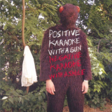 Experience - Positive karaoke with a gun - negative karaoke with a smile '2005