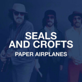Seals and Crofts - Paper Airplanes '2023