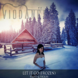 VioDance - Let It Go (Piano & Violin) '2016