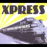 Xpress - Brothers From Other Mothers '2012