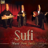 Sufi Music Ensemble - Sufi Music from Turkey '2002;2018