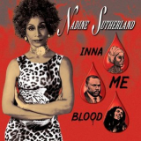 Nadine Sutherland - Inna Me Blood '2020