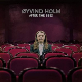 Oyvind Holm - After the Bees '2020
