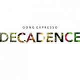Gong Expresso - Decadence '2018