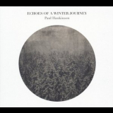 Paul Hankinson - Echoes of a Winter Journey '2017