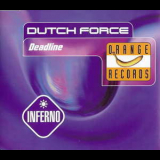 Dutch Force - Deadline '2000