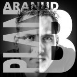 Aranud - Plan B '2019