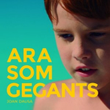 Joan Dausa - Ara Som Gegants '2018