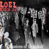 Loel Stein Jr - Delusions Of Grandeur '2018