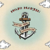 Mojo Martin - Livin the Daydream '2019