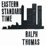 Ralph Thomas - Eastern Standard Time '2018