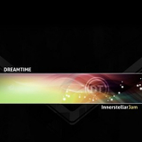 Dreamtime - Innerstellar Jam '2013