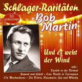 Bob Martin - Und es weht der Wind - 50 grosse Erfolge '2021