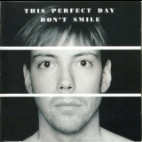 This Perfect Day - Don't Smile '1995