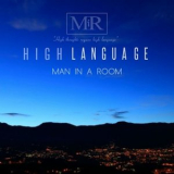 Man In A Room - High Language '2016