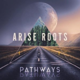 Arise Roots - Pathways '2020